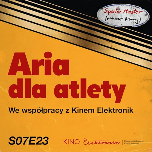S07E23: "Aria dla atlety" (1979) || We wsp&oacute;łpracy z Kinem Elektronik