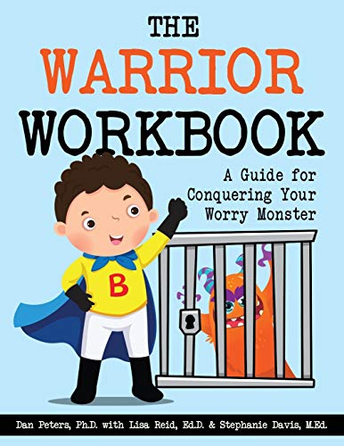 The Warrior Workbook: A Guide for Conquering Your Worry Monster (Blue Cape)