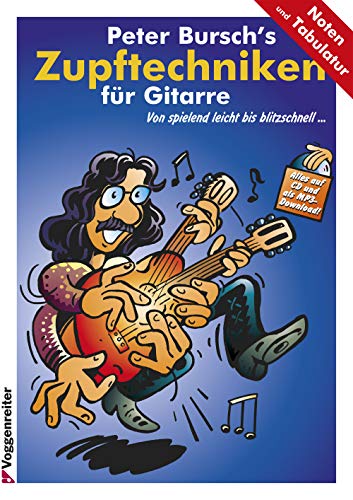 Peter Burschs Zupftechniken für Gitarre. Von spielend leicht bis blitzschnell.