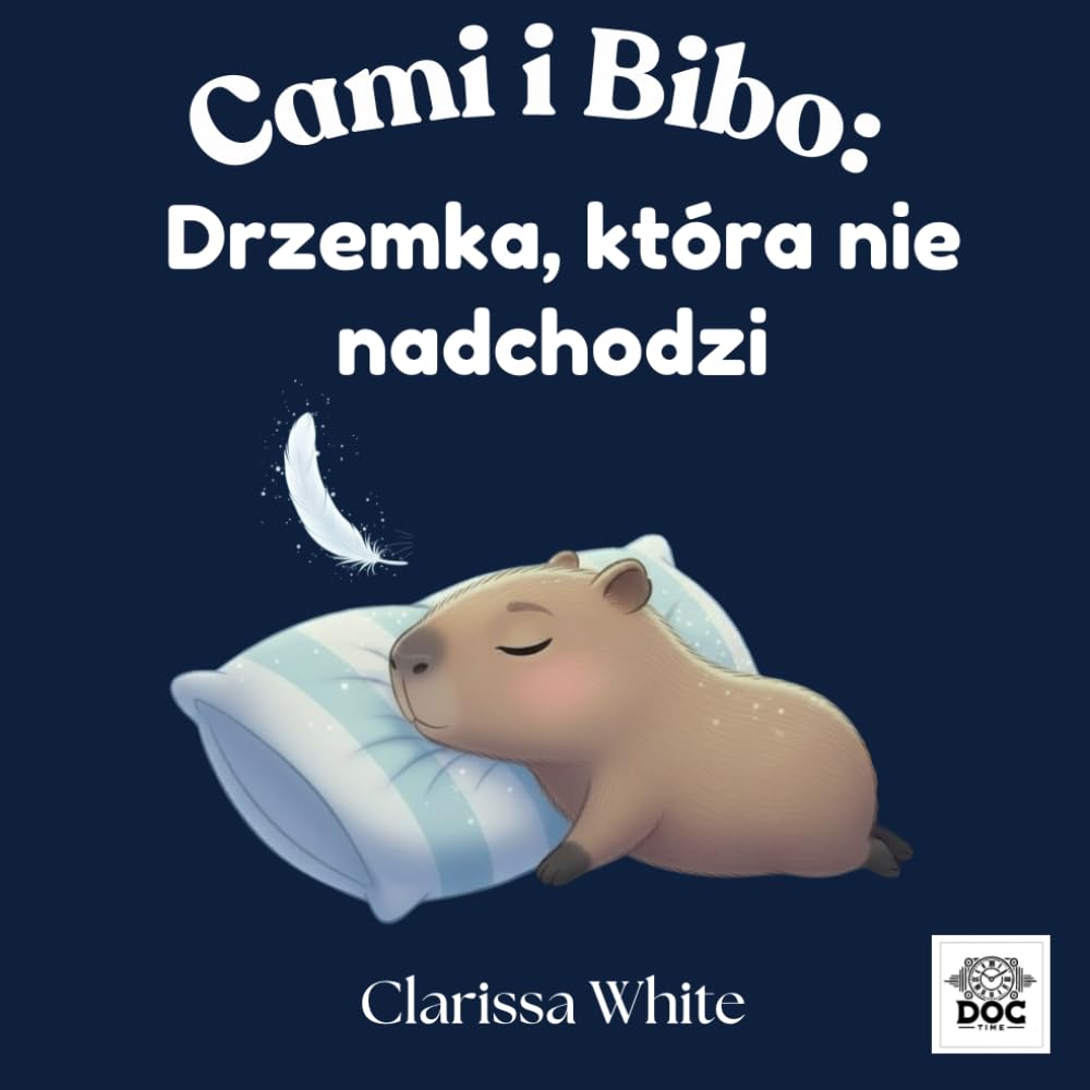 Cami i Bibo: Drzemka, która nie nadchodzi: Kojąca bajka na dobranoc dla dzieci, które trudno zasypiają