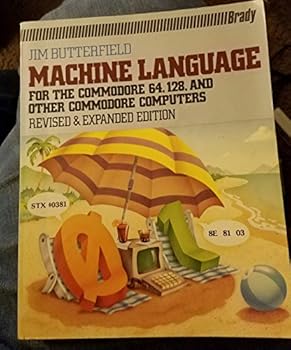 Paperback Machine Language for the Commodore 64, 128, and Other Commodore Computers Book