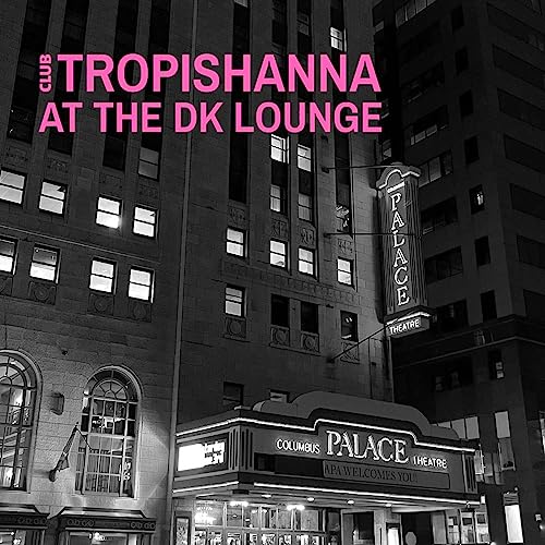 『Club TropiShanna at The DK Lounge』のカバーアート
