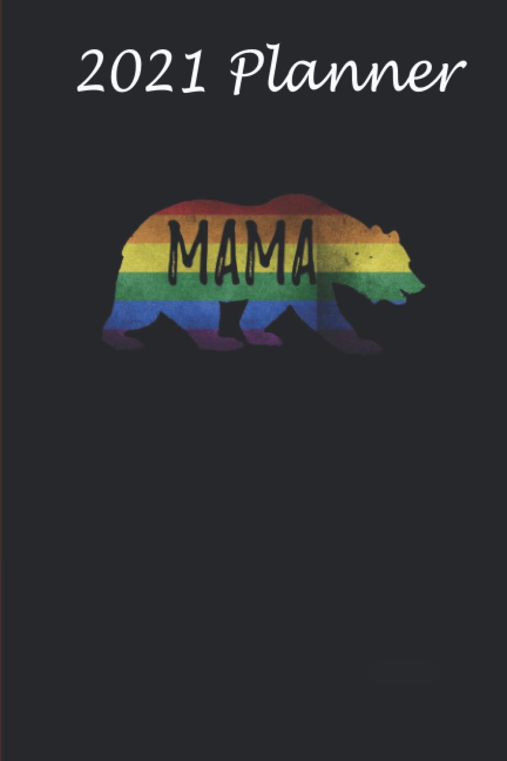 2021 Planner - Vintage Mama Bear LGBT Mom Mothers Gift: Daily planner 2021, US map, US holiday, 6x9 inch, 136 pages