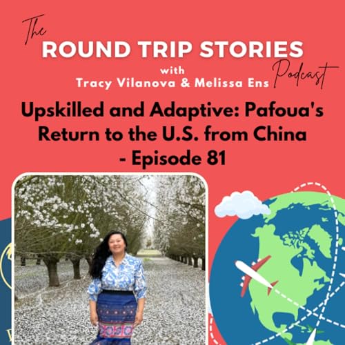 81 | Upskilled and Adaptive: Pafoua's Return to the U.S. from China