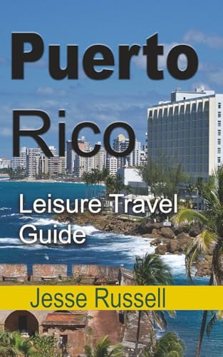 Puerto Rico: Leisure Travel Guide