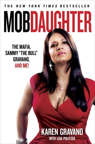 Mob Daughter: The Mafia, Sammy "The Bull" Gravano, and Me! Hardcover – Bargain Price, February 14, 2012