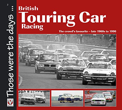 Télécharger British Touring Car Racing: The crowd’s favourite - late 1960s to 1990 (Those were the days ... se PDF