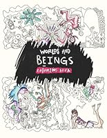 Worlds & Beings: Coloring book B0D4QDL6RF Book Cover