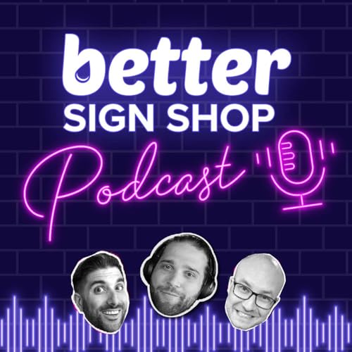 Better Sign Shop Podcast cover art