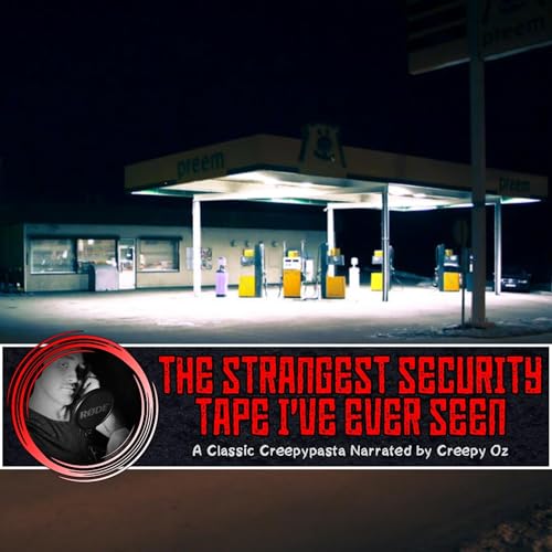 "The Strangest Security Tape I've Ever Seen" - Classic Creepypasta