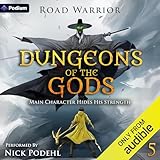 road warrior animal  Dungeons of the Gods: Main Character Hides His Strength, Book 5