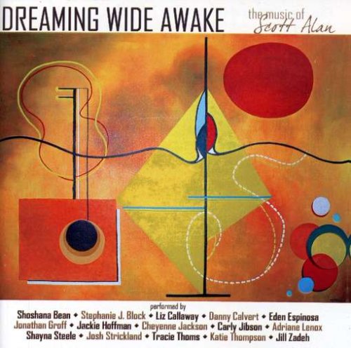 Alan Scott Dreaming Wide Awake The Music Of Scott Alan Amazon Com Music