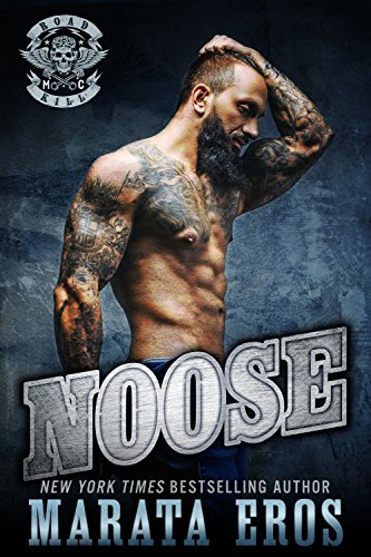 Noose (A Biker Club Dark Suspenseful Romance Thriller) (Road Kill MC Book 1) by [Marata Eros]
