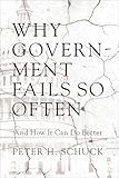 Why Government Fails So Often: And How It Can Do Better