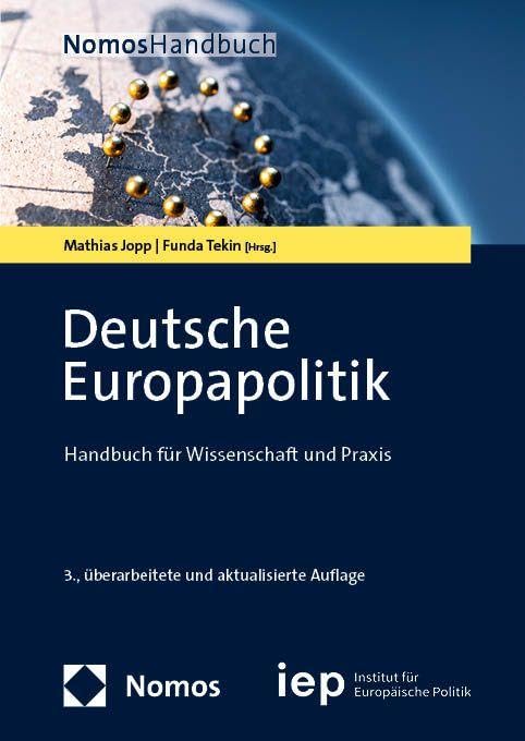 Deutsche Europapolitik: Handbuch für Wissenschaft und Praxis (NomosHandbuch | NomosHandbook)