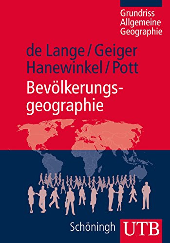 Bevölkerungsgeographie (Grundriss Allgemeine Geographie, Band 4166)