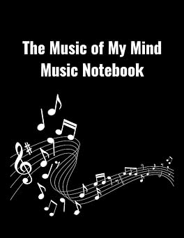 Music of My Mind Music Notebook