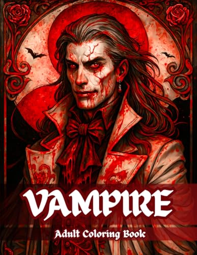 Vampire Adult Coloring Book: Haunted Castles, Dark Fantasy Creatures, Gothic Horror Scenes, and Halloween Landscapes