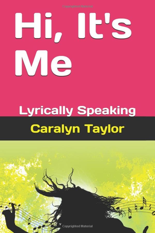 Hi, It's Me: Lyrically Speaking