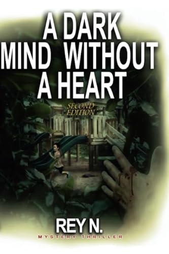 A Dark Mind Without A Heart 1095907042 Book Cover