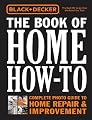 Black & Decker The Book of Home How-To