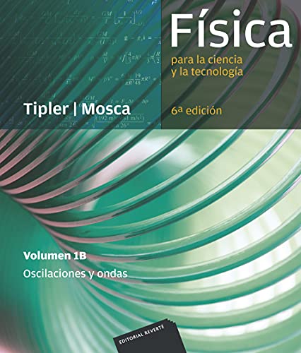 Física para la ciencia y la tecnología, Vol. 1B: Oscilaciones y ondas (Spanish Edition)
