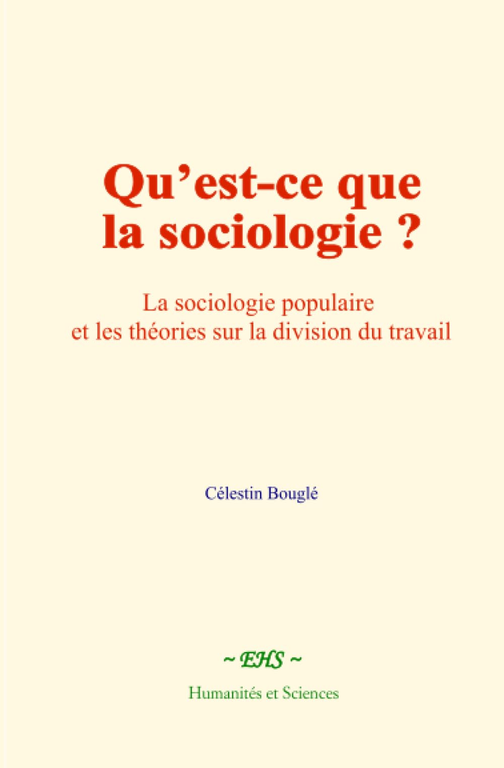 Qu’est-ce que la sociologie ?: La sociologie populaire et les théories sur la division du travail