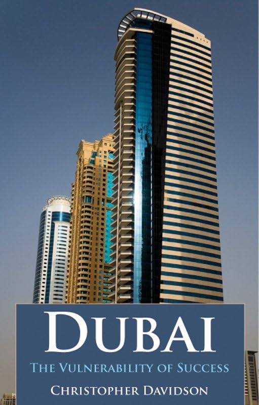 Dubai: The Vulnerability of Success Paperback – 7 May 2009