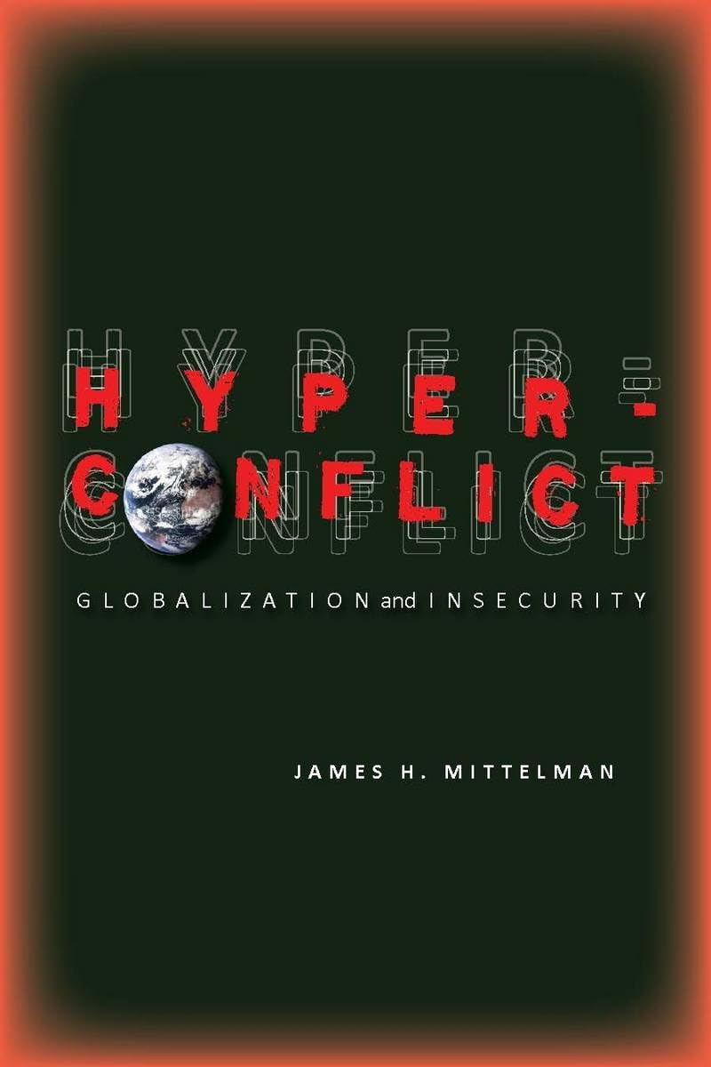 Hyperconflict: Globalization and Insecurity view 3