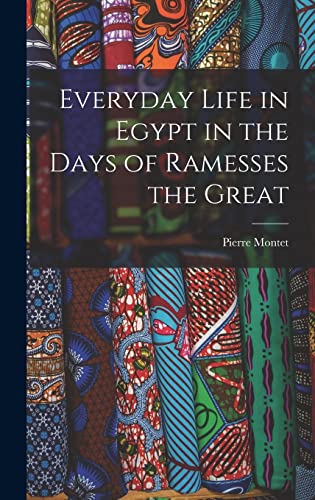 Everyday Life in Egypt in the Days of Ramesses the Great