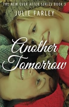 Another Tomorrow - Book #3 of the New Ever After Series