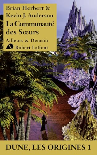Dune, Les origines - Tome 1 La Communauté des Soeurs (Ailleurs et demain)