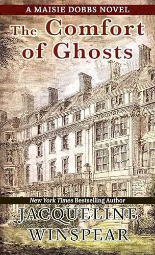 The Comfort of Ghosts (A Maisie Dobbs Novel, 18)