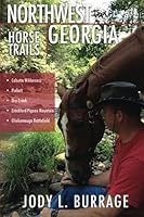 Northwest Georgia Horse Trails 1497332230 Book Cover