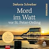 Mord im Watt vor St. Peter-Ording: Der 1. Fall für Torge Trulsen und Charlotte Wiesinger