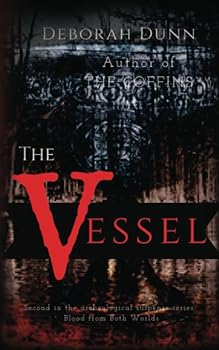 Paperback The Vessel: An Archaeological Suspense Novel (Blood from Both Worlds) Book