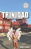  Trinidad: ...More Than Just Carnival (Diary of a Traveling Black Woman: A Guide to International Travel)