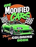 105 Modified Cars Coloring Book: A High-Detail Coloring Book Of Over 100 Custom Cars, JDM Legends, Supercars & Street Builds for Car Lovers of All Ages