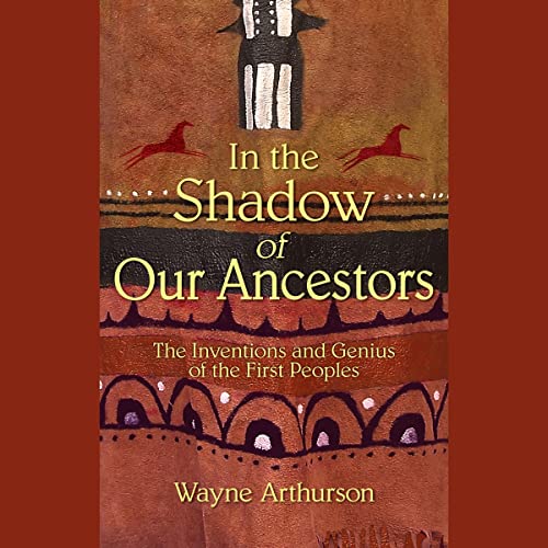 In the Shadow of Our Ancestors by Wayne Arthurson episode artwork