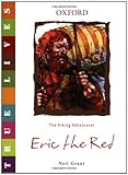 Eric the Red: True Lives (True Lives Series)
