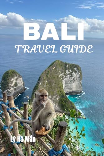 BALI TRAVEL GUIDE: Real Tips and Honest Advice for Exploring Bali With Confidence