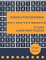 Sudoku For Grandma 50 Easy Large Print Puzzles: One Puzzle Per Page 1520510349 Book Cover