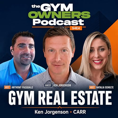 Why 90% of Gym Owners Fail: Real Estate Mistakes with Ken Jorgenson of CARR