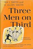 Three Men on Third [A New Book of Baseball Anecdotes and Oddities by the Authors of Low and Inside]