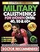 The Only 15-Minute Military Calisthenics Workout Challenge for Women Over 40: A 28-Day Bodyweight & Home Training Boot Camp, Burn Belly Fat, Lose ... for Life (Beginner Friendly for 50+ & 60+)
