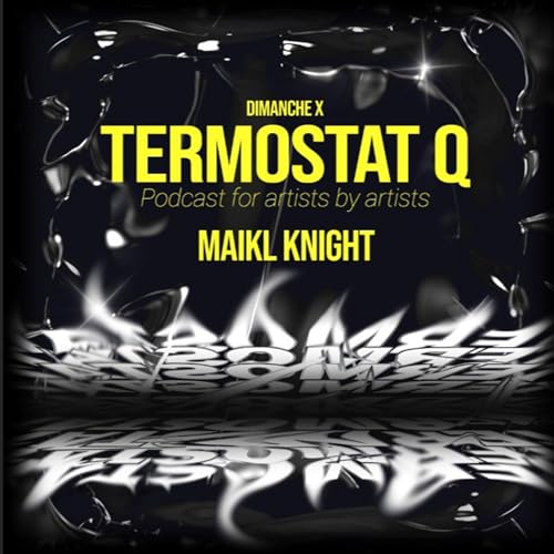 TERMOSTAT Q x DIMANCHE. &bull; MAIKL KNIGHT &bull; SK copertina