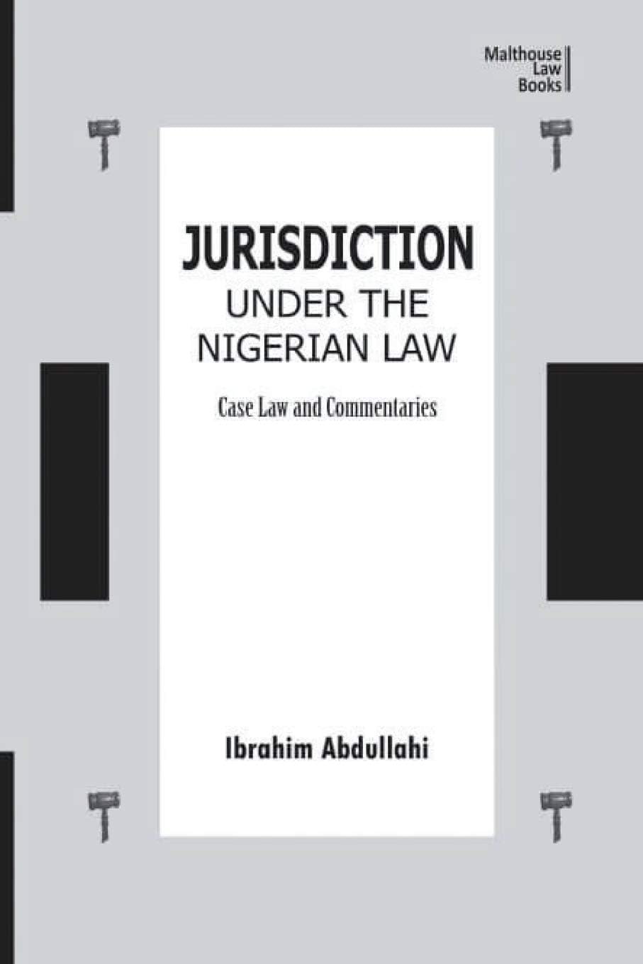 Jurisdiction Under Nigerian Law: Case Law and Commentaries