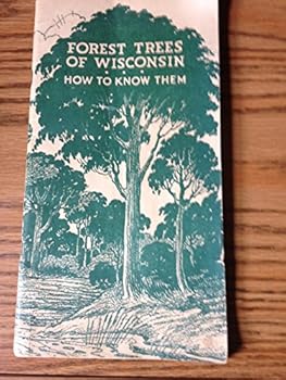 Unknown Binding Forest Trees of Wisconsin: How to Know Them (Publication 507-62) Book