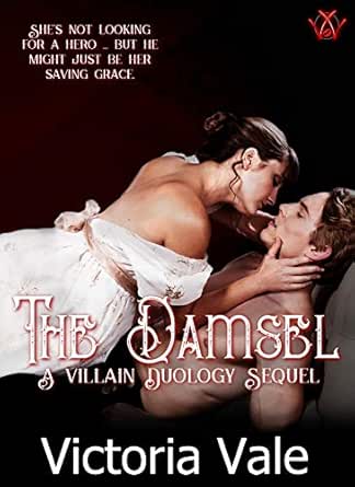 The Damsel: A Dark Regency Erotic Romance (The Villain Duology Book 4)