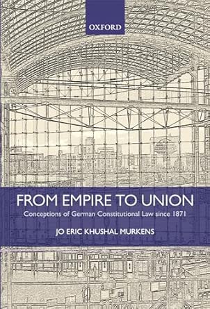 From Empire to Union: Conceptions of German Constitutional Law since 1871-Wow! eBook